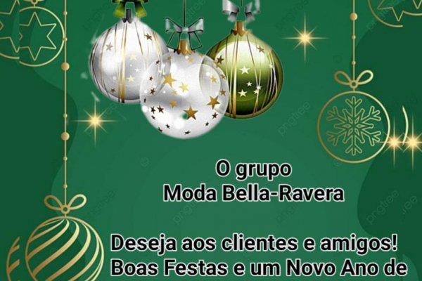 Foto O grupo Moda Bella-Ravera - Deseja aos amigos e clientes!! Boas Festas e Um Ano Novo de Realizações!! 