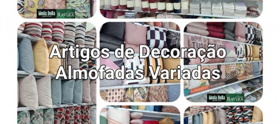 ARTIGOS DE  DECORAÇÃO - ALMOFADAS VARIADAS!!! - Moda Bella Tecidos e Lojas Ravera