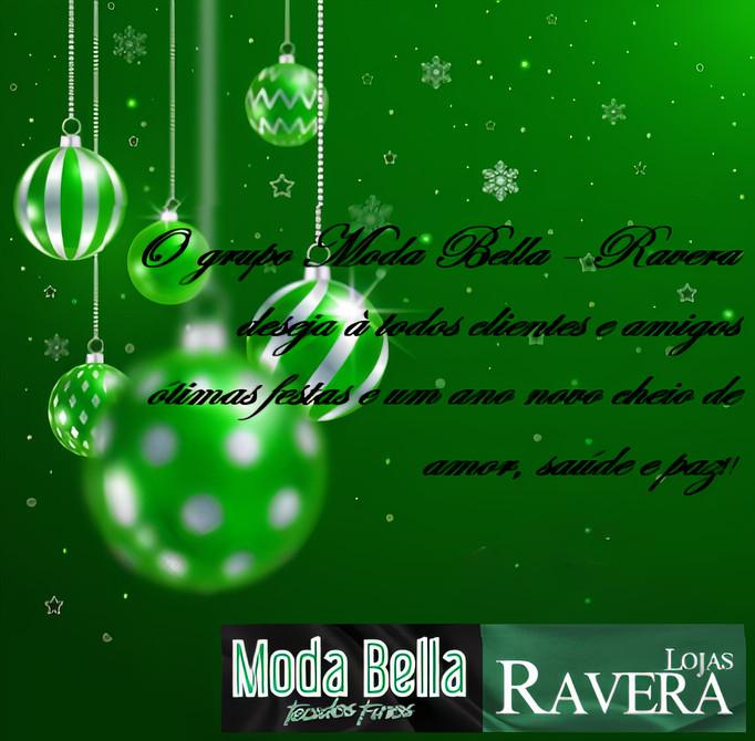 O grupo Moda Bella - Ravera deseja à todos os seus clientes e amigos ótimas festas e um ano novo cheio de amor, saúde e paz!! - Moda Bella Tecidos e Lojas Ravera